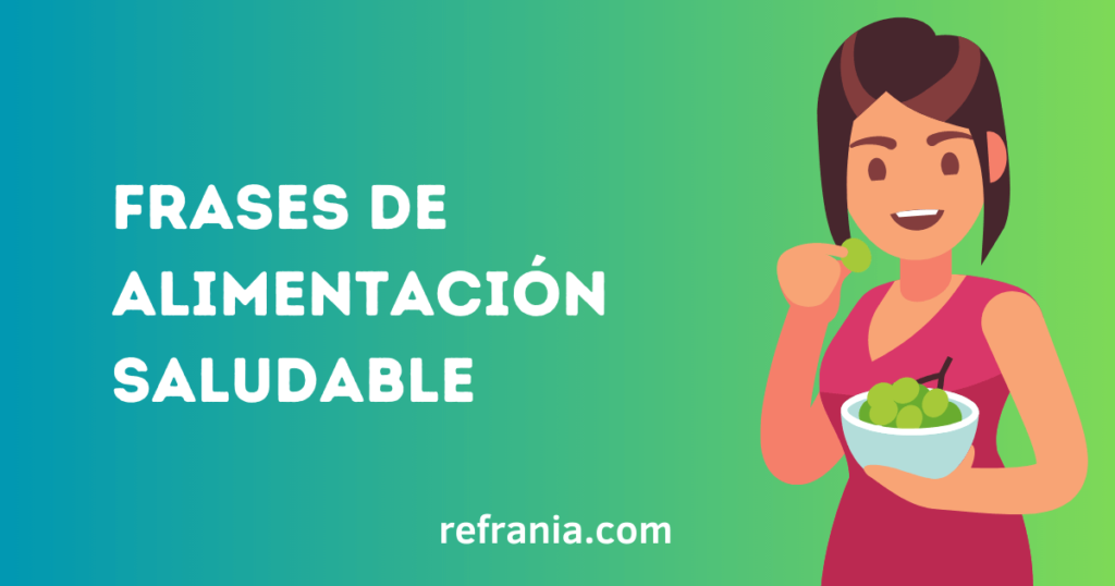 Frases de alimentación saludable Refrania