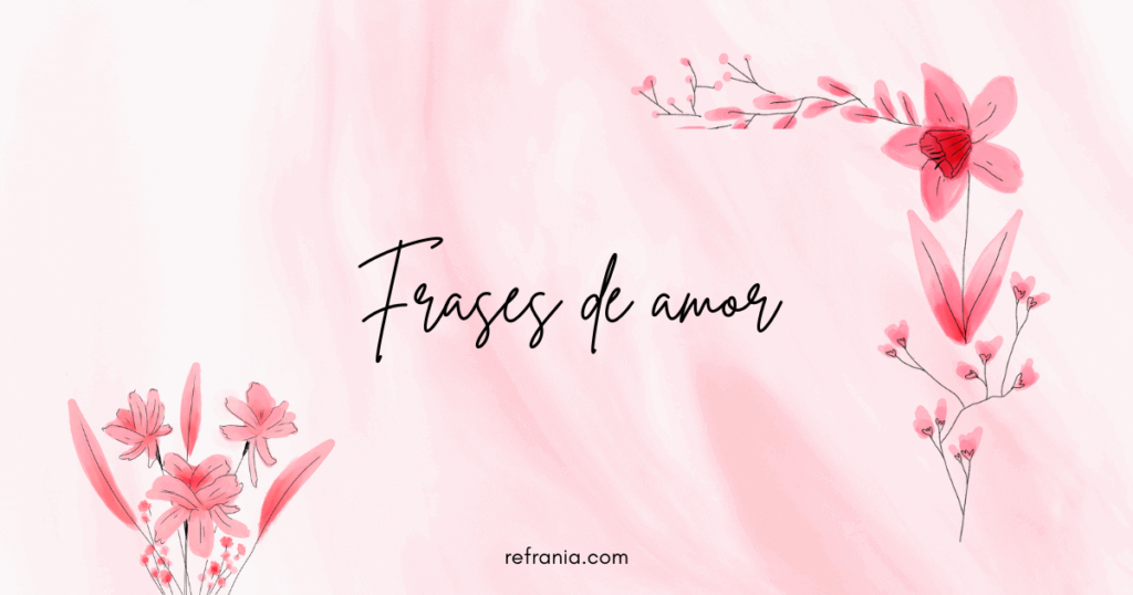 Frases de amor Refrania