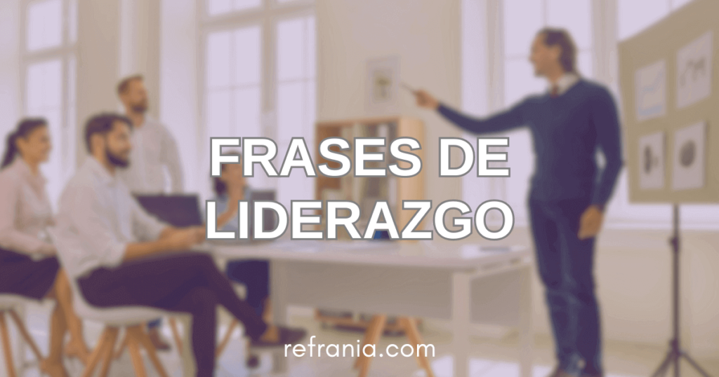 Frases de liderazgo Refrania